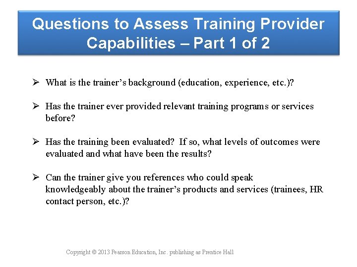 Questions to Assess Training Provider Capabilities – Part 1 of 2 Ø What is