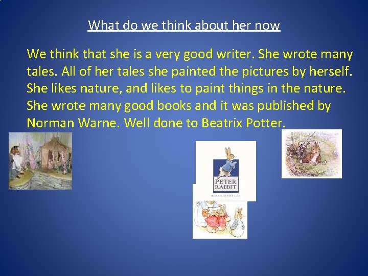 What do we think about her now We think that she is a very