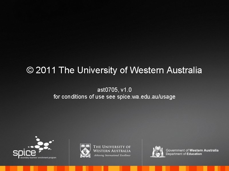 © 2011 The University of Western Australia ast 0705, v 1. 0 for conditions