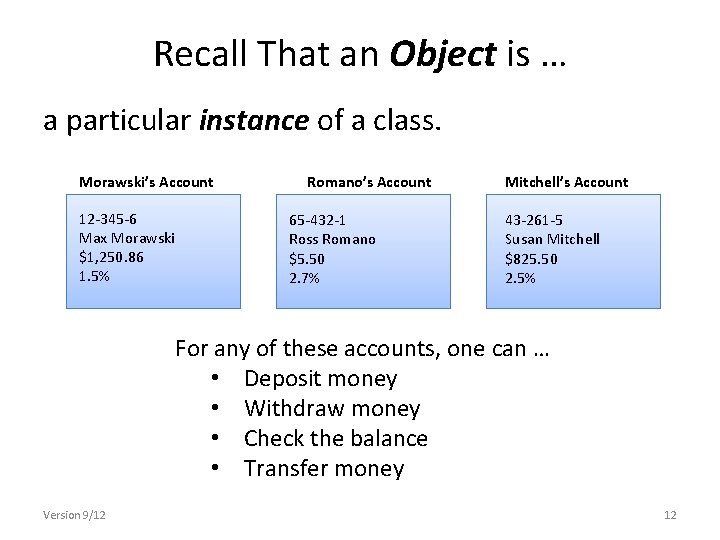 Recall That an Object is … a particular instance of a class. Morawski’s Account Recall That an Object is … a particular instance of a class. Morawski’s Account