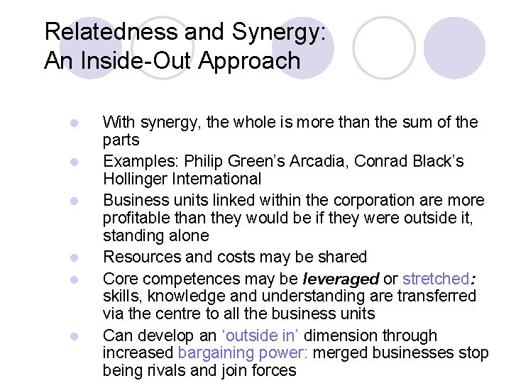 Relatedness and Synergy: An Inside-Out Approach l l l With synergy, the whole is