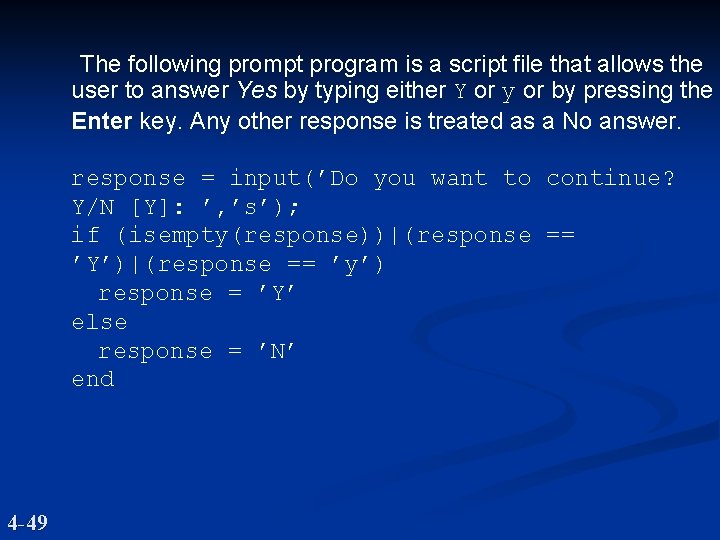 The following prompt program is a script file that allows the user to answer