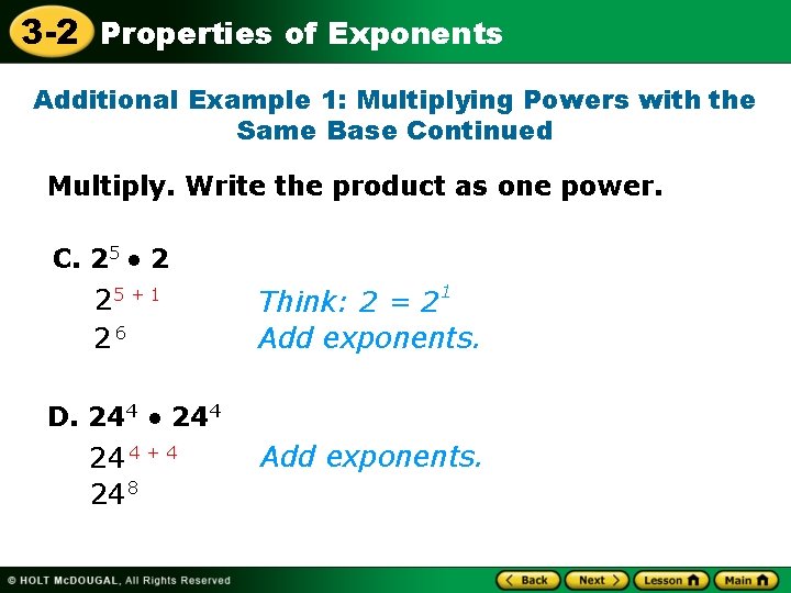 3 -2 Properties of Exponents Additional Example 1: Multiplying Powers with the Same Base