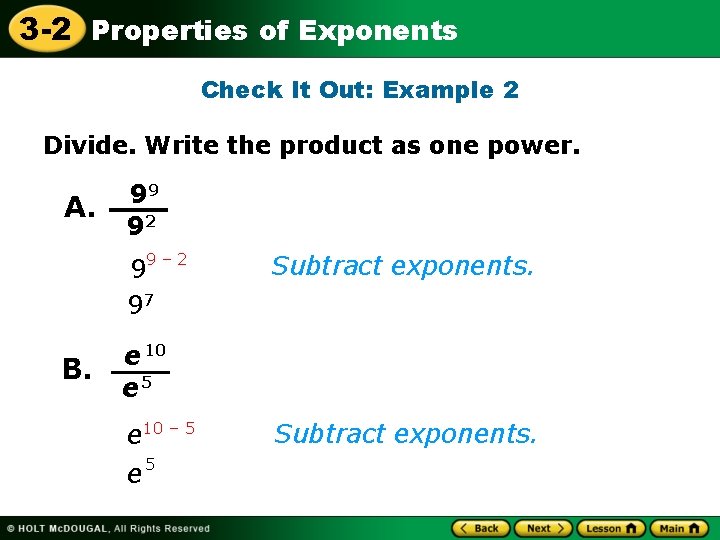 3 -2 Properties of Exponents Check It Out: Example 2 Divide. Write the product