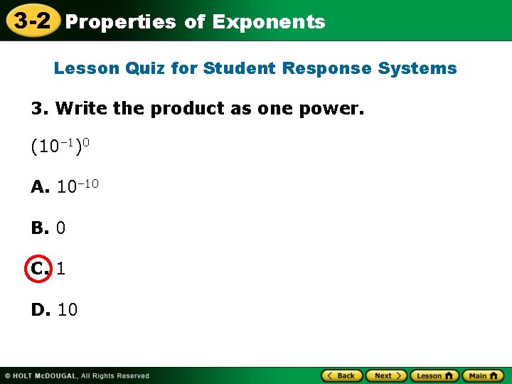 3 -2 Properties of Exponents Lesson Quiz for Student Response Systems 3. Write the