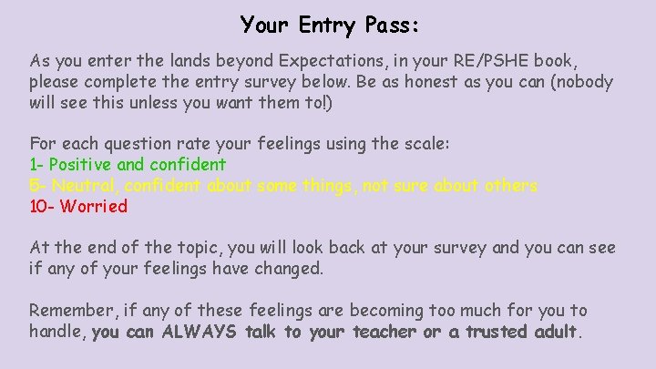 Your Entry Pass: As you enter the lands beyond Expectations, in your RE/PSHE book,