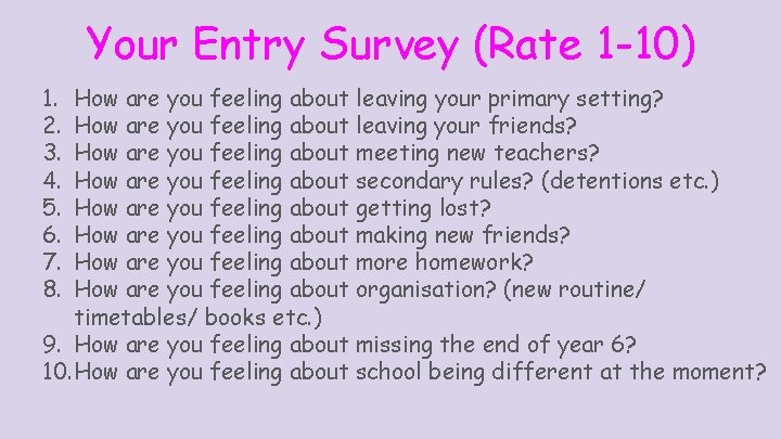 Your Entry Survey (Rate 1 -10) 1. 2. 3. 4. 5. 6. 7. 8.