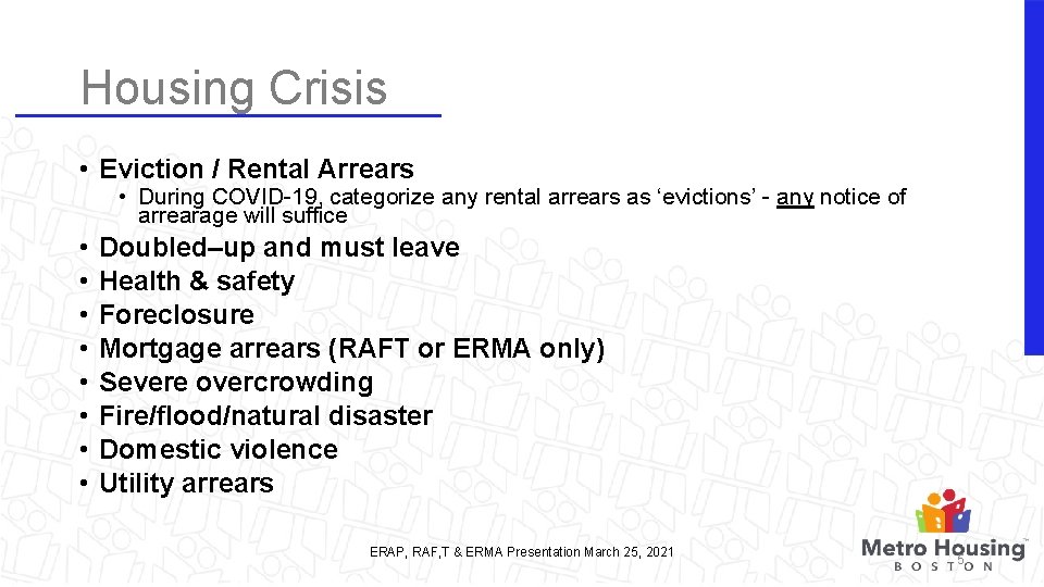 Housing Crisis • Eviction / Rental Arrears • During COVID-19, categorize any rental arrears