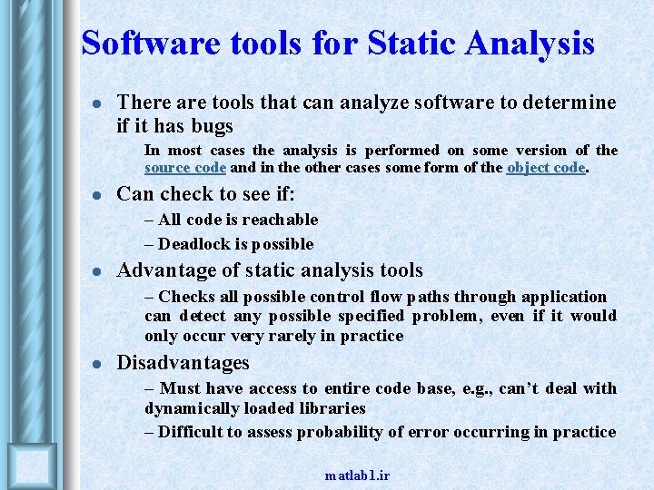 Software tools for Static Analysis l There are tools that can analyze software to Software tools for Static Analysis l There are tools that can analyze software to