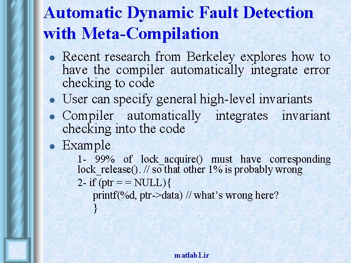 Automatic Dynamic Fault Detection with Meta-Compilation l l Recent research from Berkeley explores how Automatic Dynamic Fault Detection with Meta-Compilation l l Recent research from Berkeley explores how