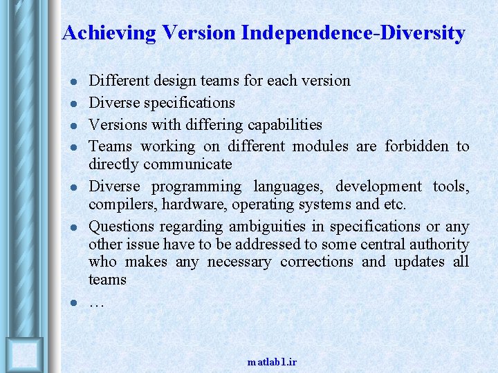 Achieving Version Independence-Diversity l l l l Different design teams for each version Diverse Achieving Version Independence-Diversity l l l l Different design teams for each version Diverse