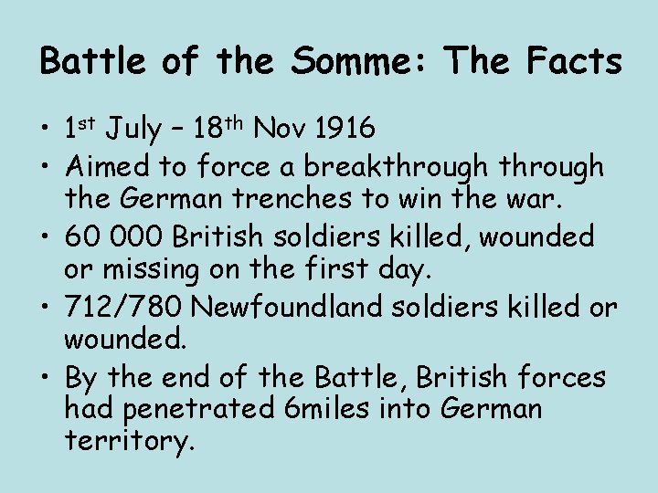 Battle of the Somme: The Facts • 1 st July – 18 th Nov