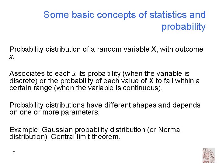Some basic concepts of statistics and probability Probability distribution of a random variable X,