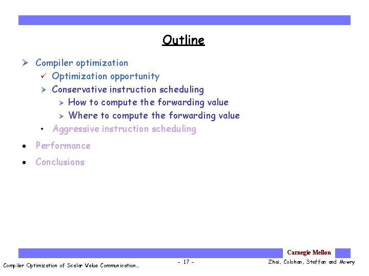 Outline Ø Compiler optimization Optimization opportunity Ø Conservative instruction scheduling Ø How to compute