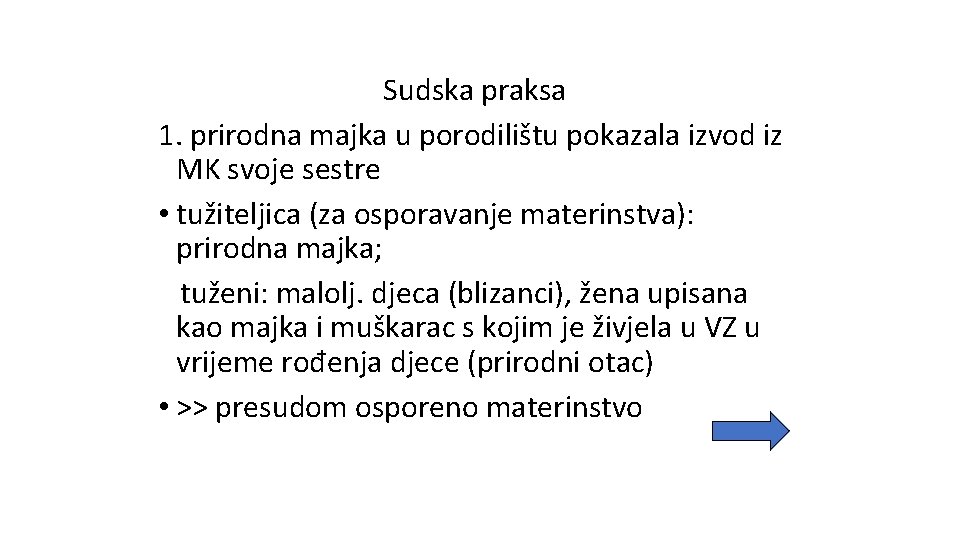 Sudska praksa 1. prirodna majka u porodilištu pokazala izvod iz MK svoje sestre •