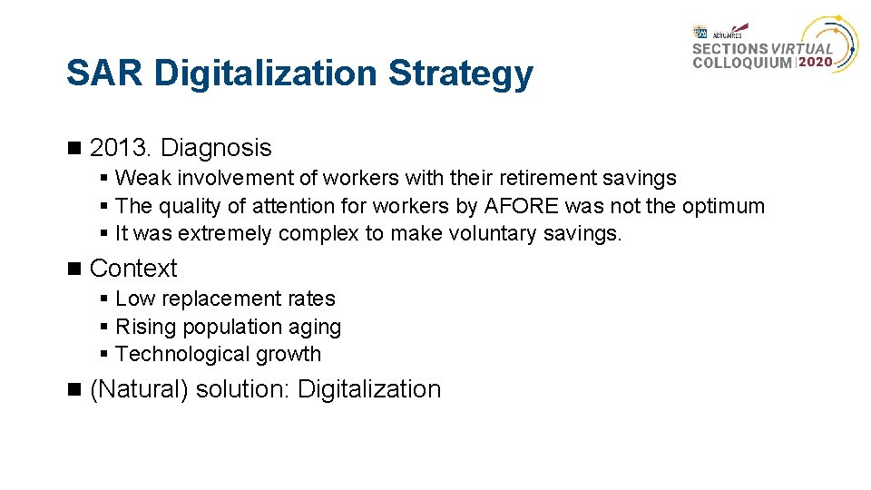 SAR Digitalization Strategy 2013. Diagnosis § Weak involvement of workers with their retirement savings