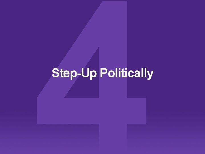 Step-Up Politically 