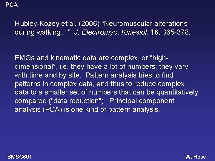 PCA Hubley-Kozey et al. (2006) “Neuromuscular alterations during walking…”, J. Electromyo. Kinesiol. 16: 365