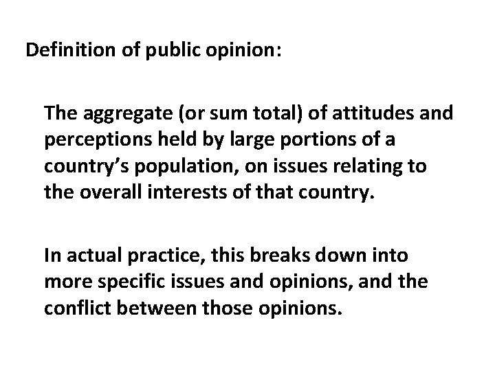 Public Opinion Definition of public opinion The aggregate Public Opinion Definition of public opinion The aggregate