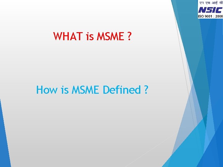 WHAT is MSME ? How is MSME Defined ? 