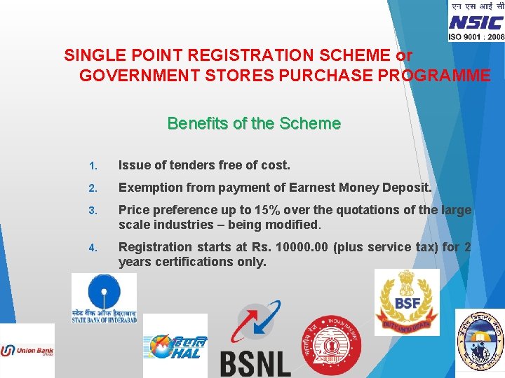 SINGLE POINT REGISTRATION SCHEME or GOVERNMENT STORES PURCHASE PROGRAMME Benefits of the Scheme 1.