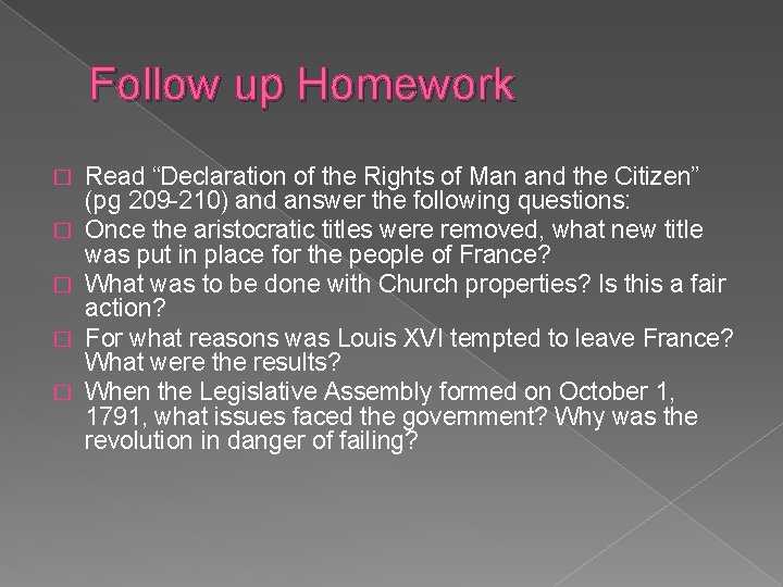 Follow up Homework � � � Read “Declaration of the Rights of Man and