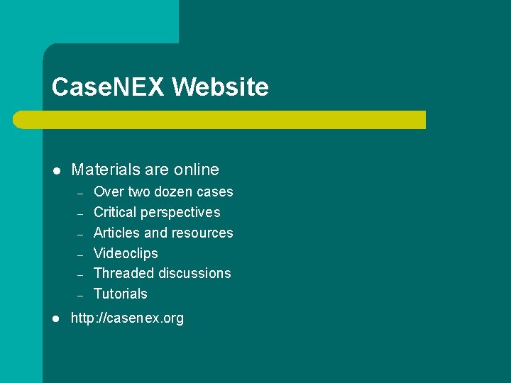 Case. NEX Website l Materials are online – – – l Over two dozen