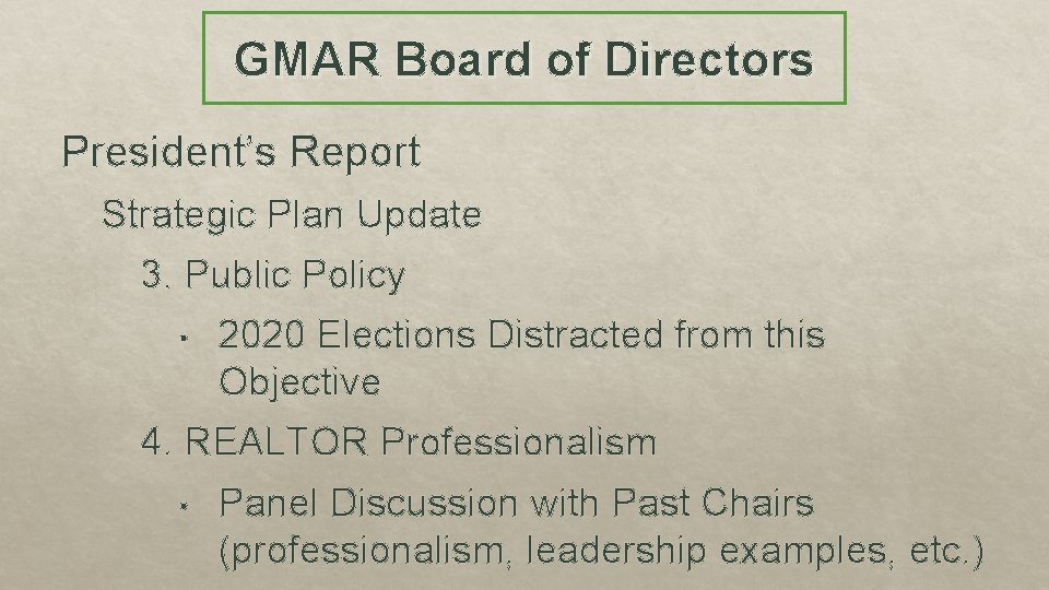 GMAR Board of Directors President’s Report Strategic Plan Update 3. Public Policy • 2020