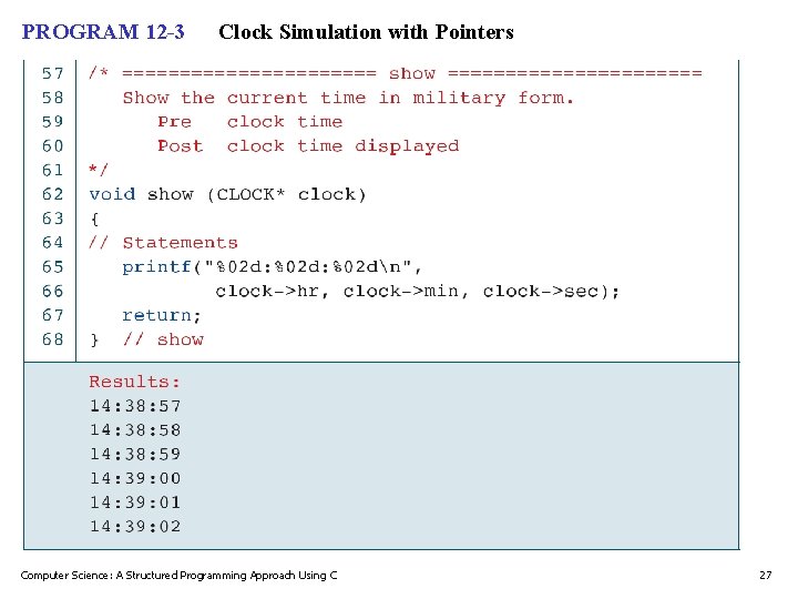 PROGRAM 12 -3 Clock Simulation with Pointers Computer Science: A Structured Programming Approach Using
