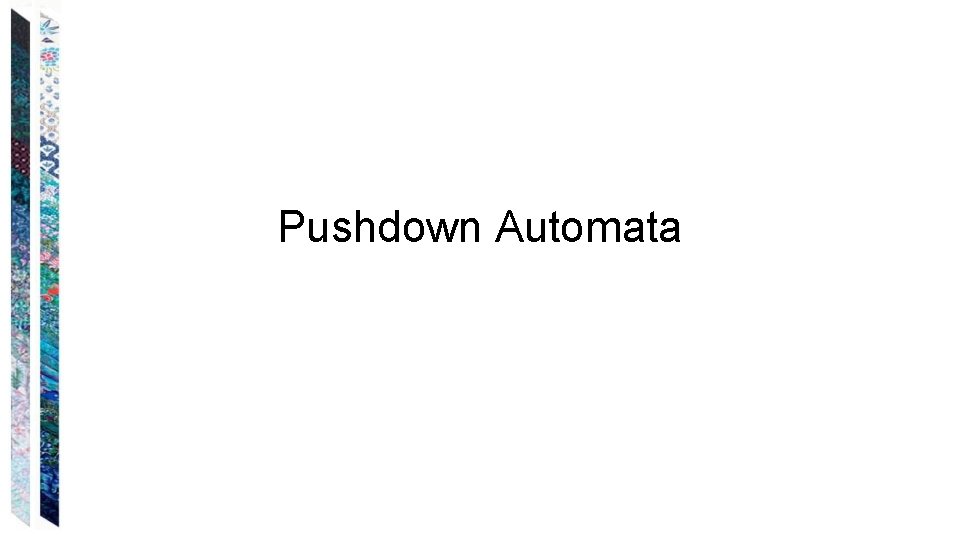 Pushdown Automata 