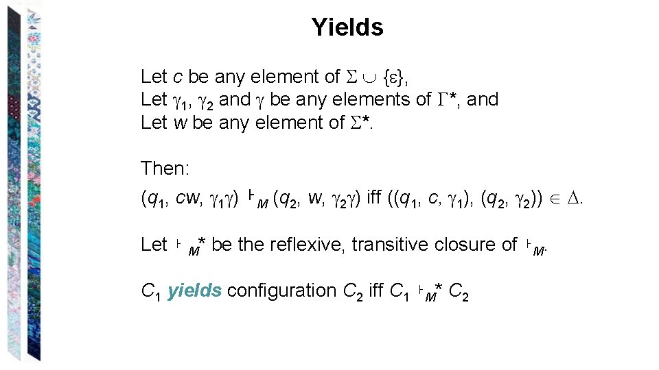 Yields Let c be any element of { }, Let 1, 2 and be