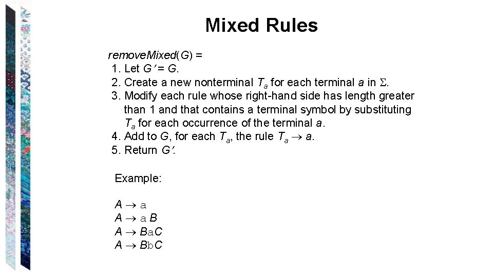 Mixed Rules remove. Mixed(G) = 1. Let G = G. 2. Create a new