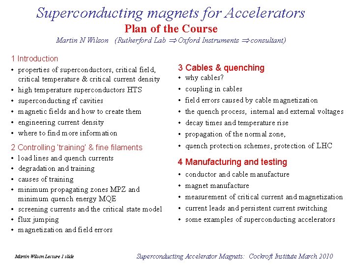 Superconducting magnets for Accelerators Plan of the Course Martin N Wilson (Rutherford Lab Oxford