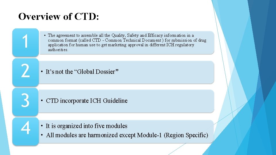 Overview of CTD: 1 2 3 4 • The agreement to assemble all the
