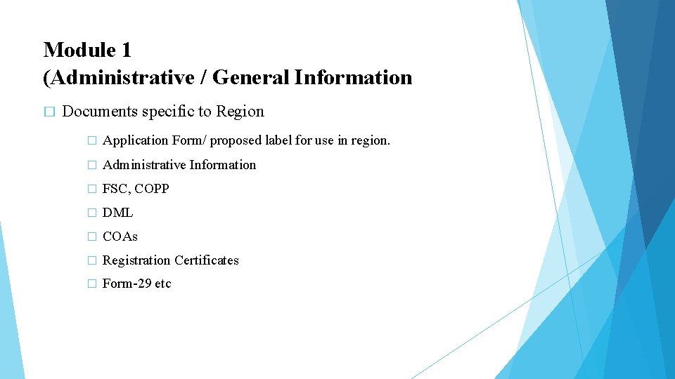 Module 1 (Administrative / General Information � Documents specific to Region � Application Form/