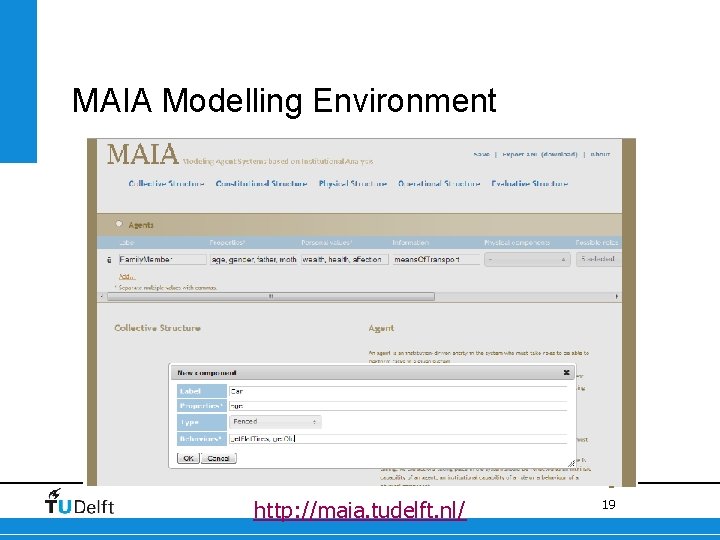 MAIA Modelling Environment http: //maia. tudelft. nl/ MAIA 19 