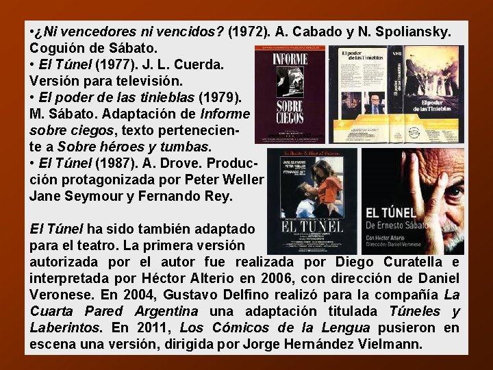 • ¿Ni vencedores ni vencidos? (1972). A. Cabado y N. Spoliansky. Coguión de • ¿Ni vencedores ni vencidos? (1972). A. Cabado y N. Spoliansky. Coguión de