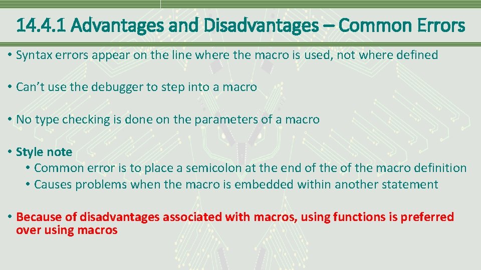 14. 4. 1 Advantages and Disadvantages – Common Errors • Syntax errors appear on