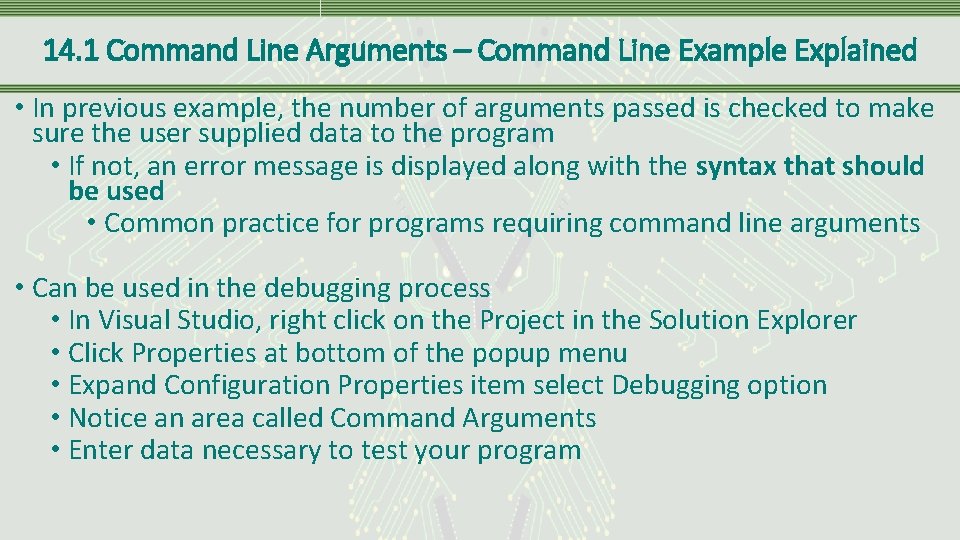 14. 1 Command Line Arguments – Command Line Example Explained • In previous example,