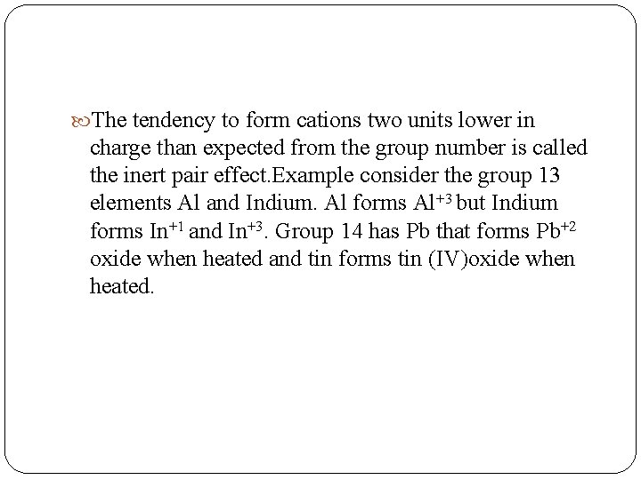  The tendency to form cations two units lower in charge than expected from