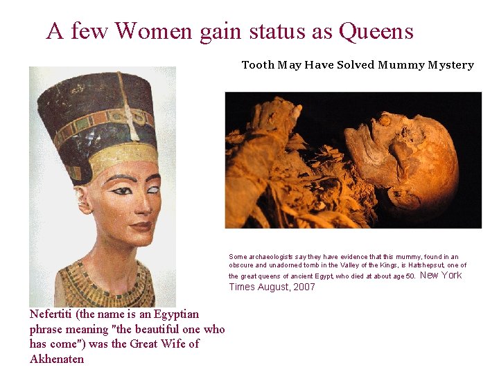 A few Women gain status as Queens Tooth May Have Solved Mummy Mystery Some