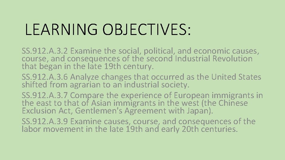 LEARNING OBJECTIVES: SS. 912. A. 3. 2 Examine the social, political, and economic causes,