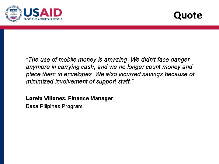 Quote “The use of mobile money is amazing. We didn’t face danger anymore in
