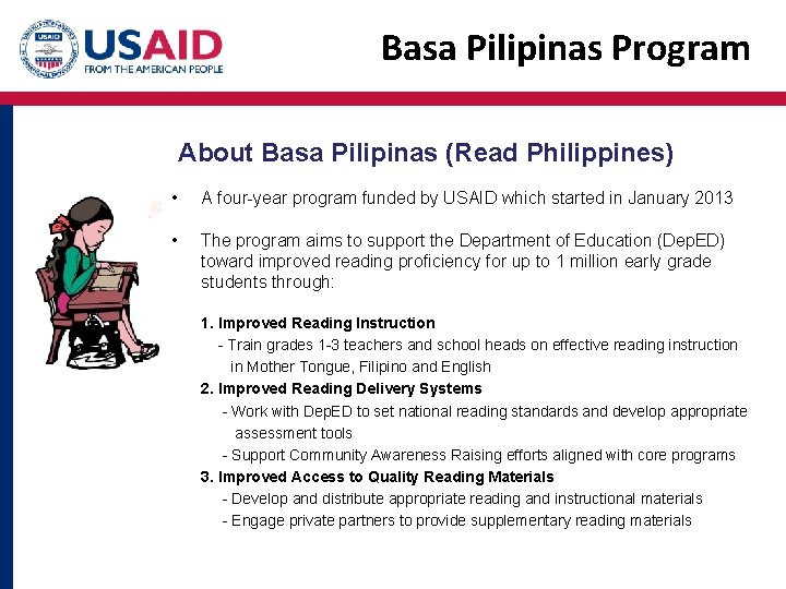 Basa Pilipinas Program About Basa Pilipinas (Read Philippines) • A four-year program funded by