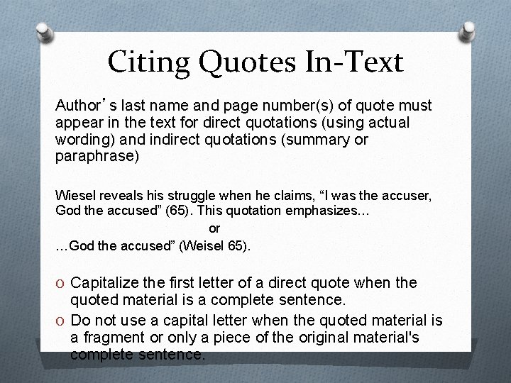Citing Quotes In-Text Author’s last name and page number(s) of quote must appear in