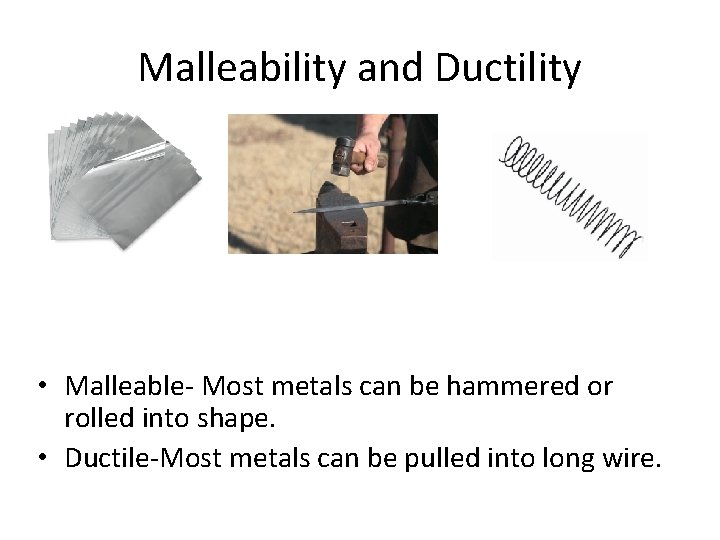 Metals and Nonmetals Vocabulary 1 MalleableA term used