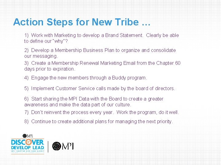 Action Steps for New Tribe … 1) Work with Marketing to develop a Brand