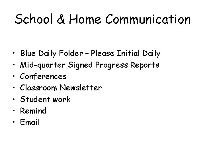 School & Home Communication • • Blue Daily Folder – Please Initial Daily Mid-quarter