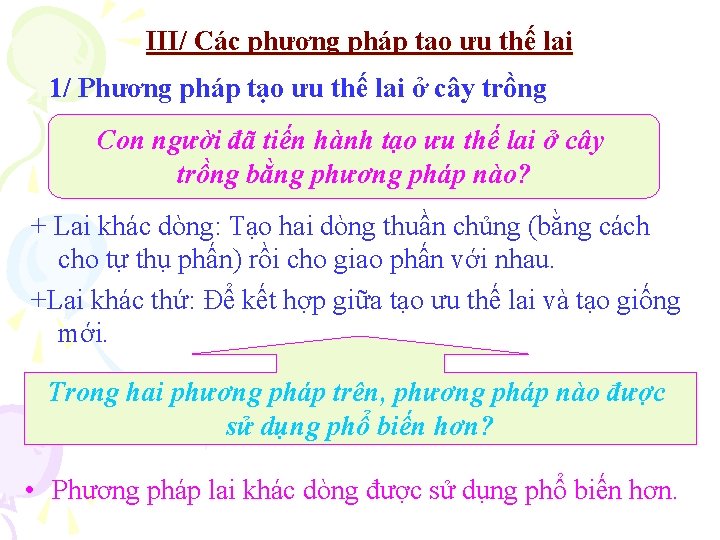 III/ Các phương pháp tạo ưu thế lai 1/ Phương pháp tạo ưu thế