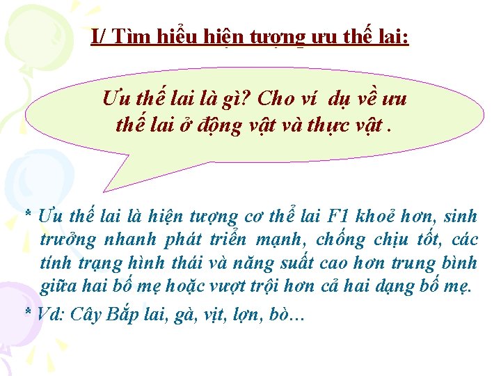 I/ Tìm hiểu hiện tượng ưu thế lai: Ưu thế lai là gì? Cho